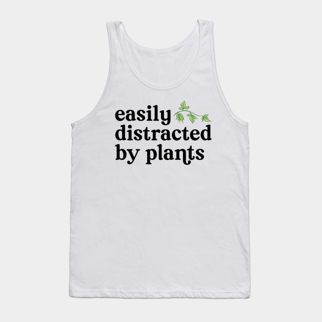 Easily Distracted by Plants Tank Top by gronly